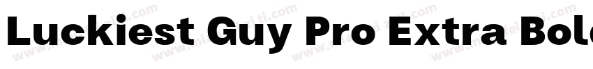 Luckiest Guy Pro Extra Bold字体转换